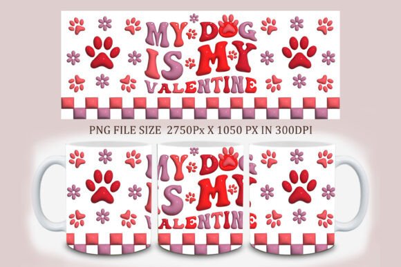 3D My Dog Is My Valentine Mug Design